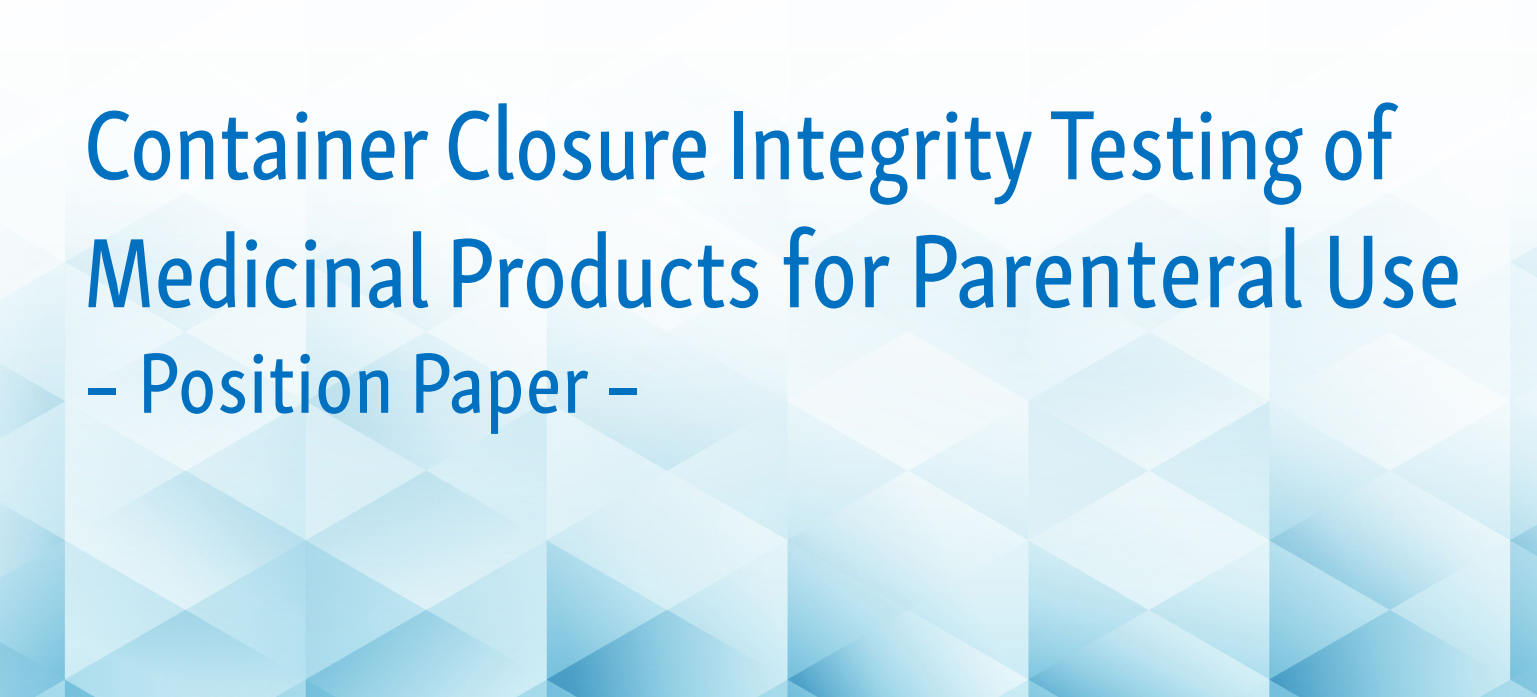 资源分享-Container Closure Integrity Testing of Medicinal Products for Parenteral Use（ECA发布注射用药品容器密封完整性测试立场文件第三版-202511）-药研库