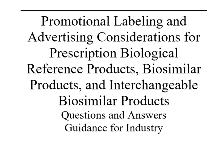202512FDA指南-Promotional Labeling and Advertising Considerations for Prescription Biological Reference Products, Biosimilar Products, and Interchangeable Biosimilar Products Questions and Answers 生物类似药促销宣传的合规指南问答-附下载-药研库