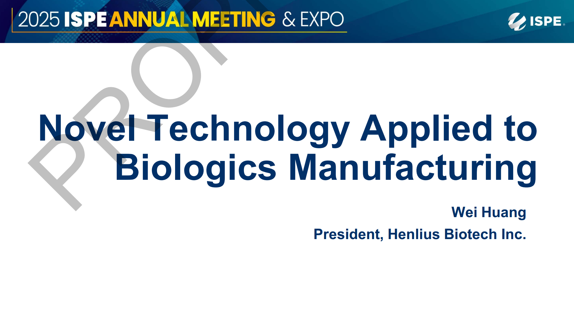 202510-ISPE-Novel Technology Applied to Biologics Manufacturing新技术赋能生物制品生产-附下载-药研库