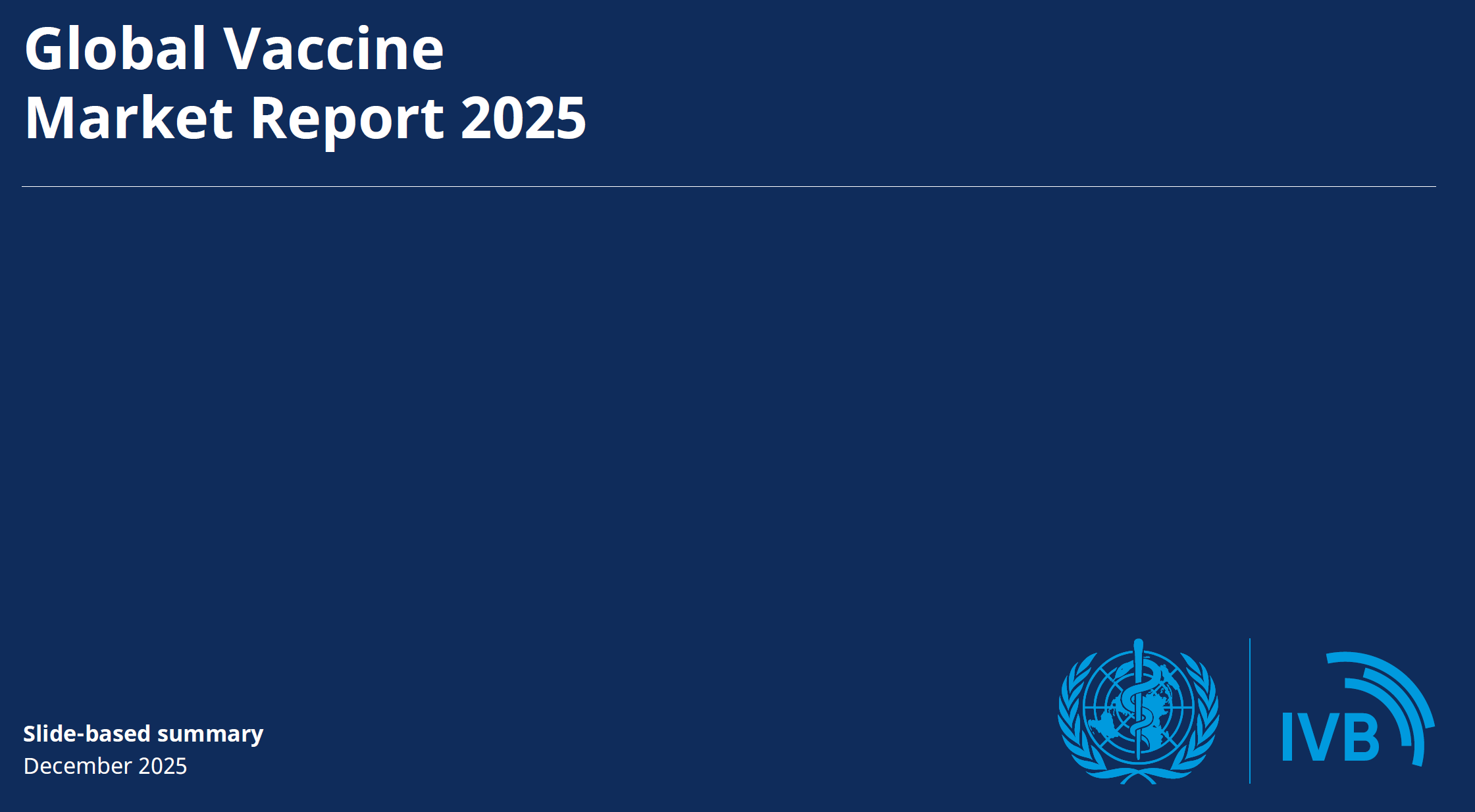 资源分享-202512-WHO-Global Vaccine Market Report（2025年全球疫苗市场报告）-药研库